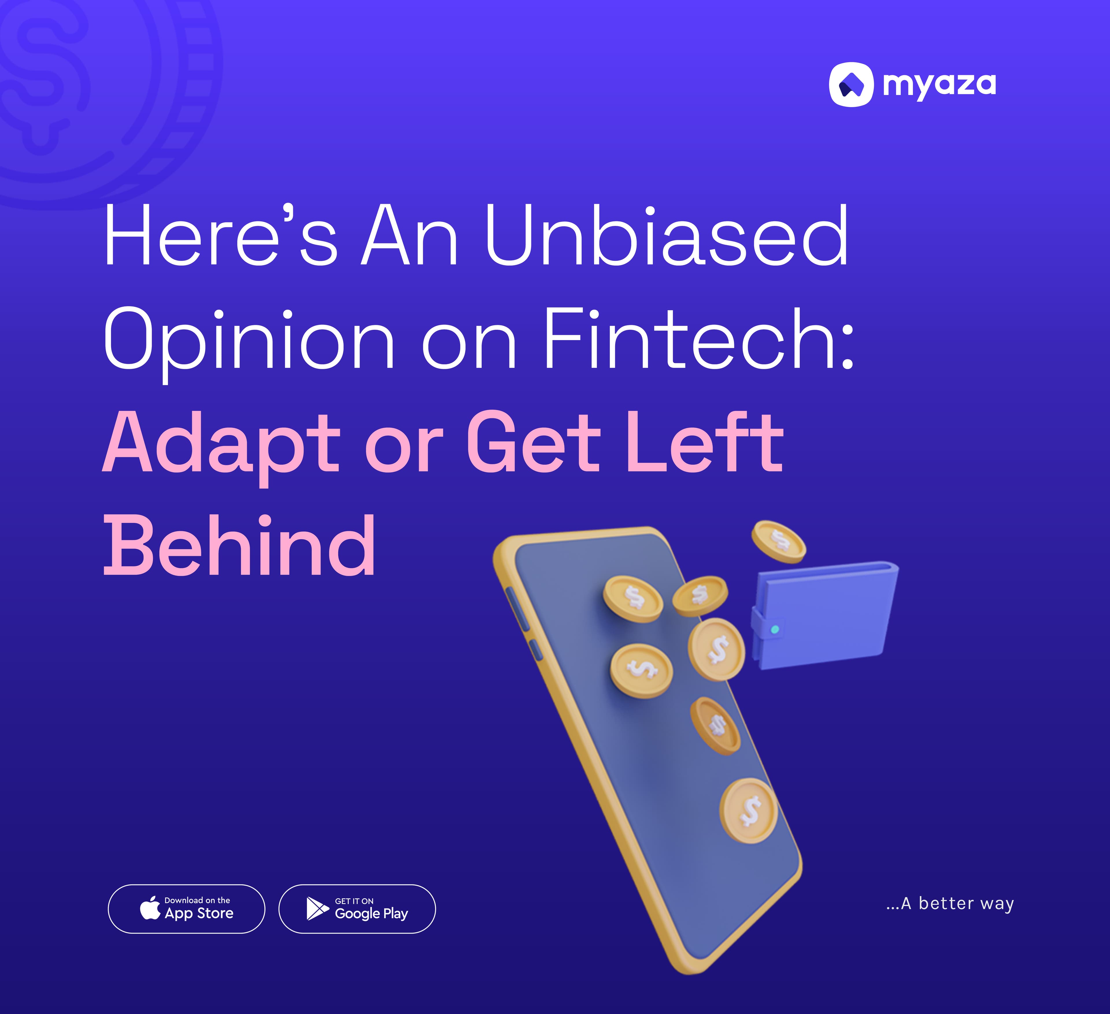 Here's An Unbiased Opinion on Fintech: Adapt or Get Left Behind
