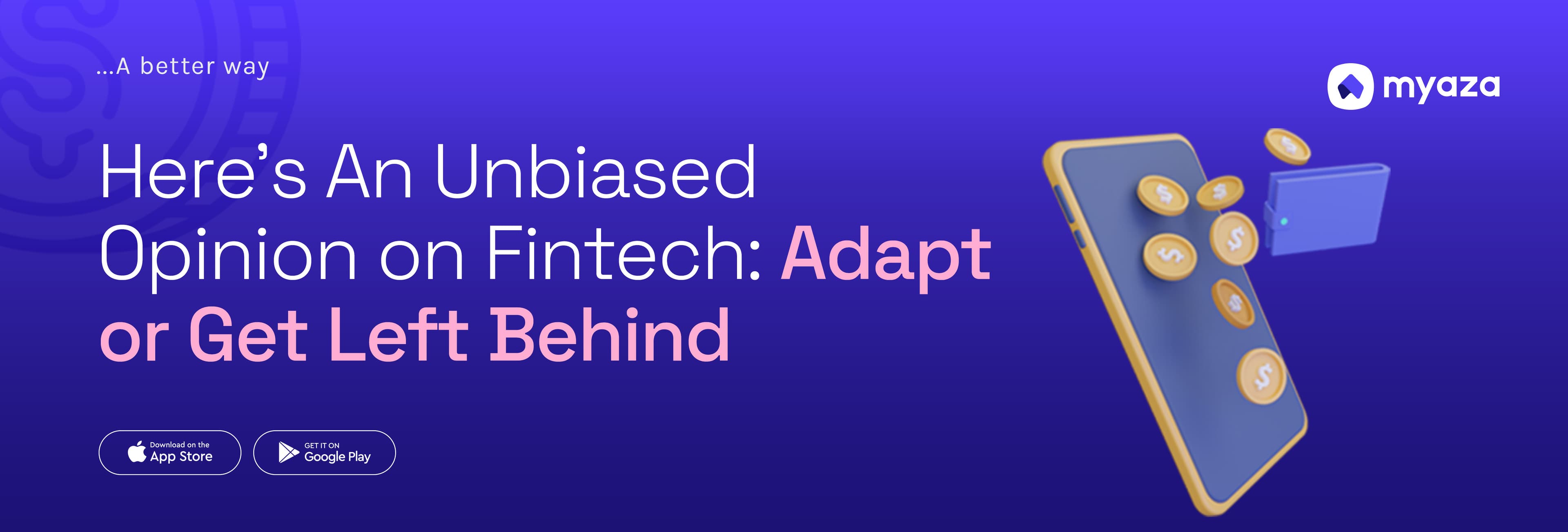 Here's An Unbiased Opinion on Fintech: Adapt or Get Left Behind