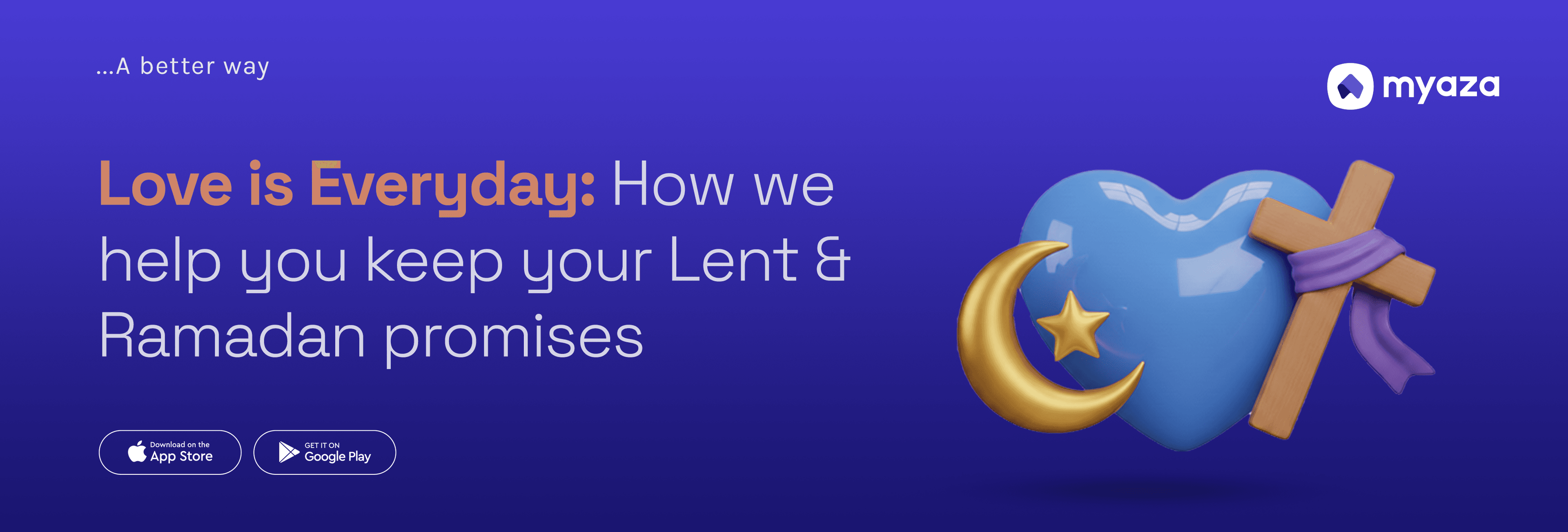 Love is Everyday: How we help you keep your Lent & Ramadan promises