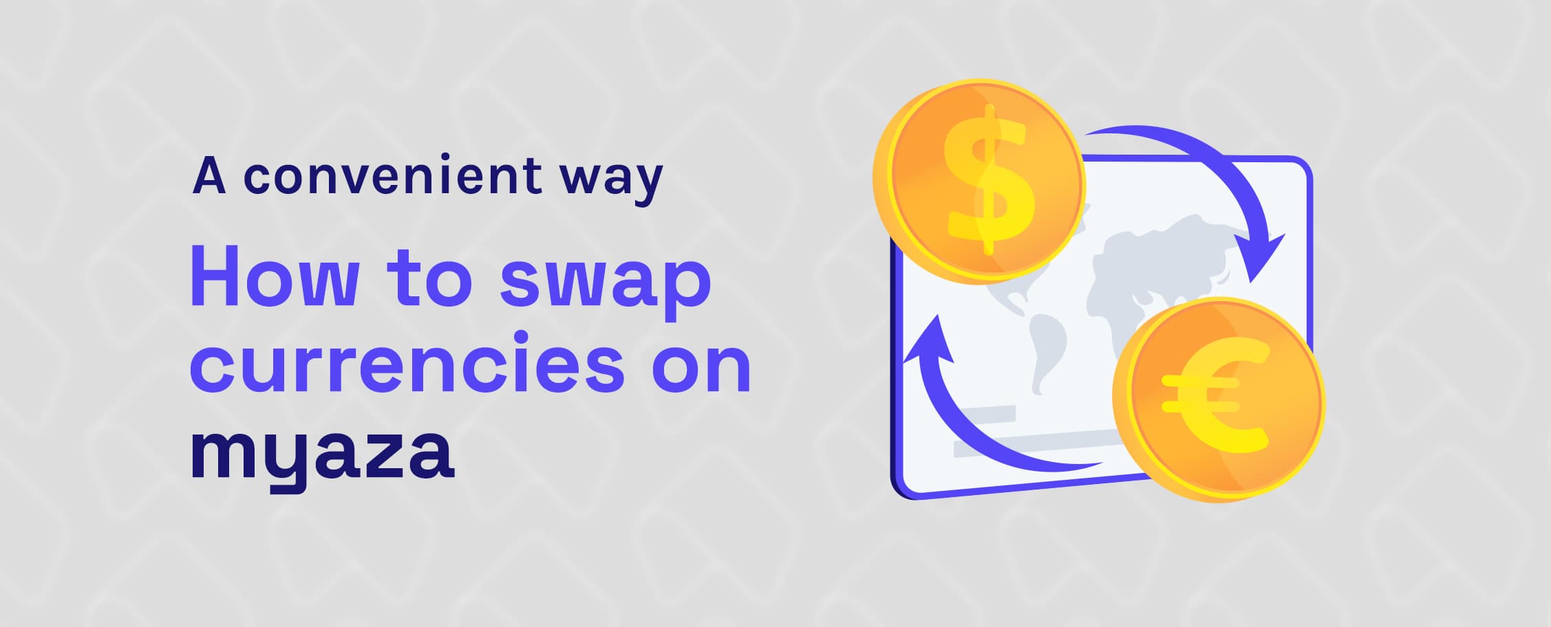 How to Swap Currencies on Myaza: A Convenient Guide
