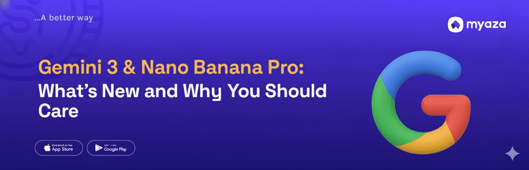 Gemini 3 & Nano Banana Pro: What’s New and Why You Should Care