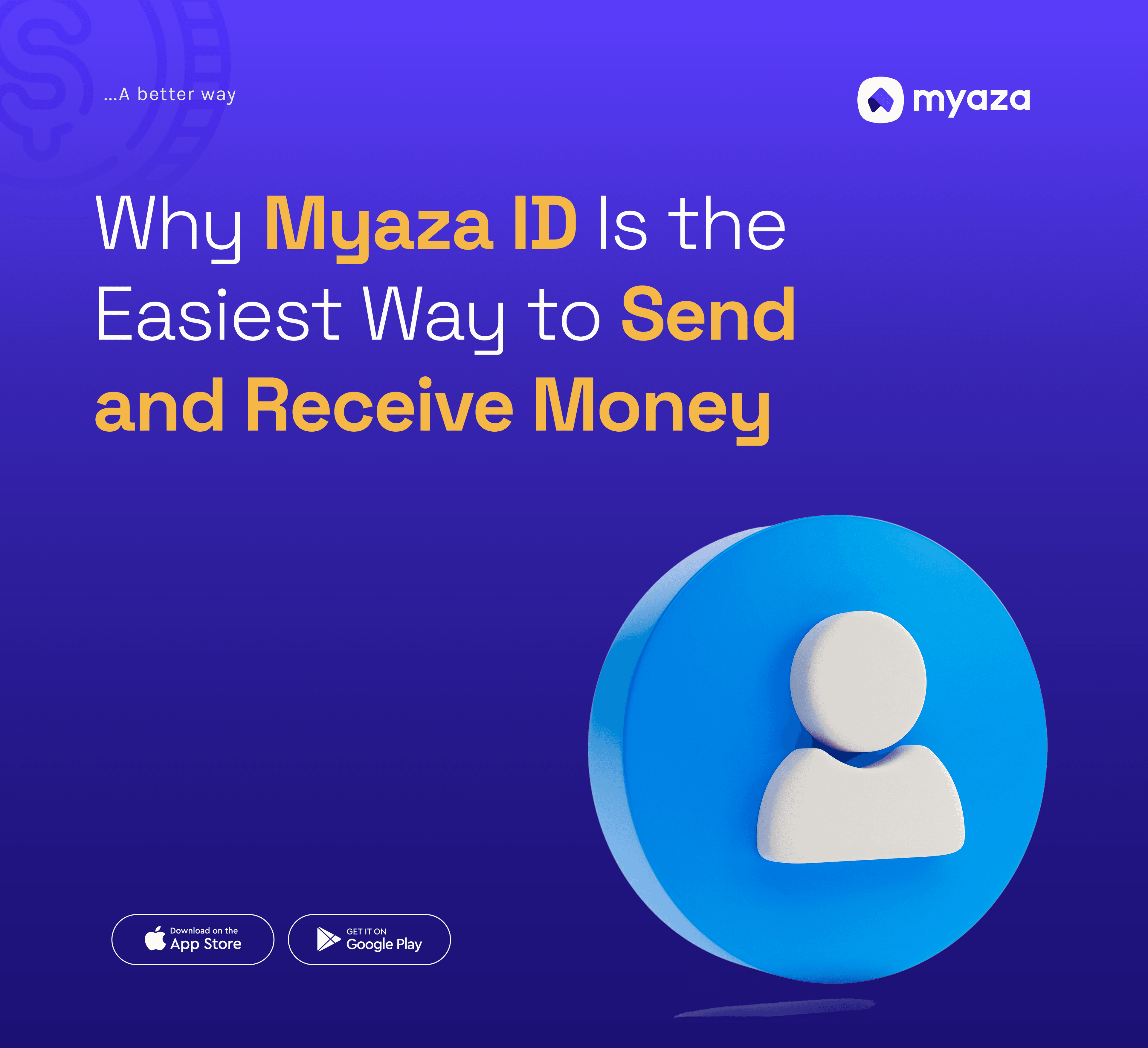 Why Myaza ID Is the Easiest Way to Send and Receive Money