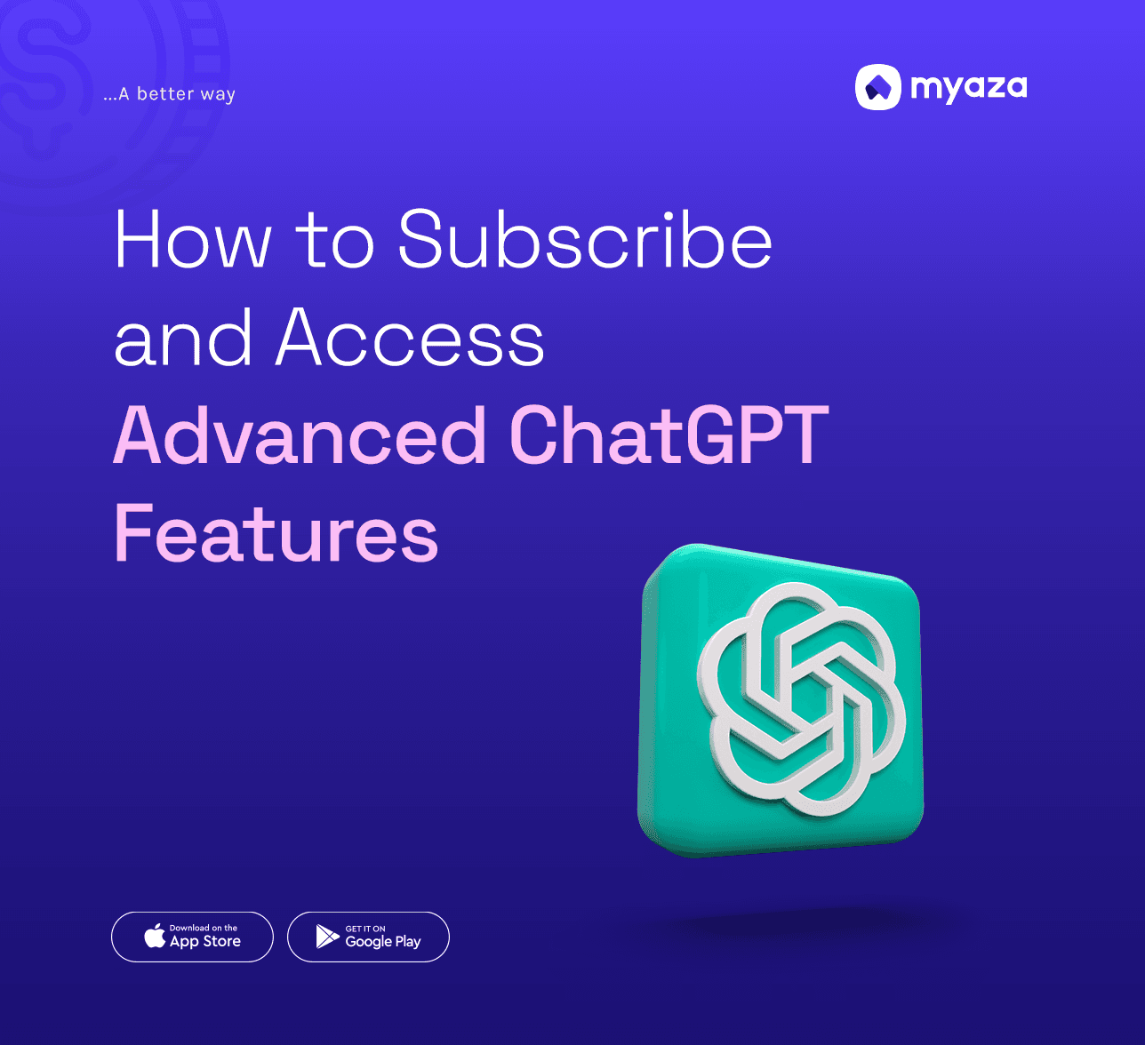 How to Subscribe and Access Advanced ChatGPT Features