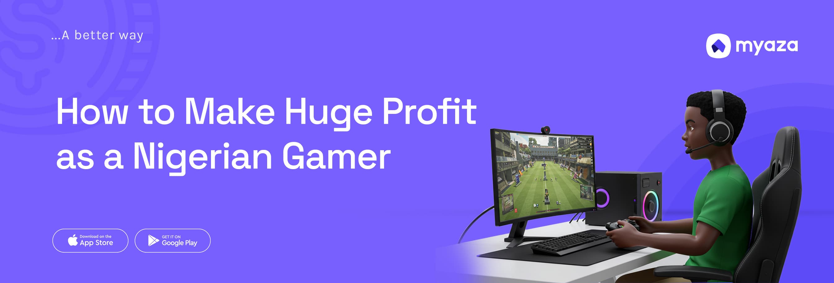 How to Make Huge Profit as a Nigerian Gamer