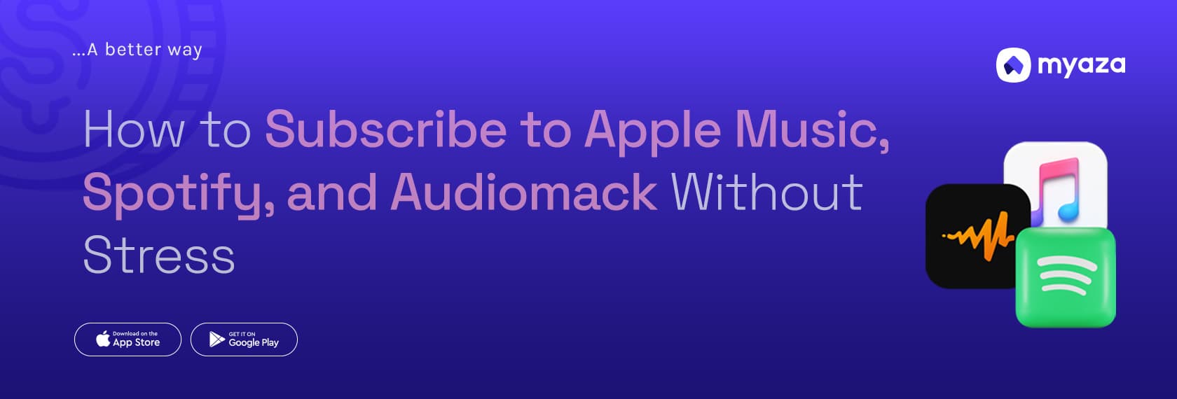 How to Subscribe to Apple Music, Spotify, and Audiomack Without Stress